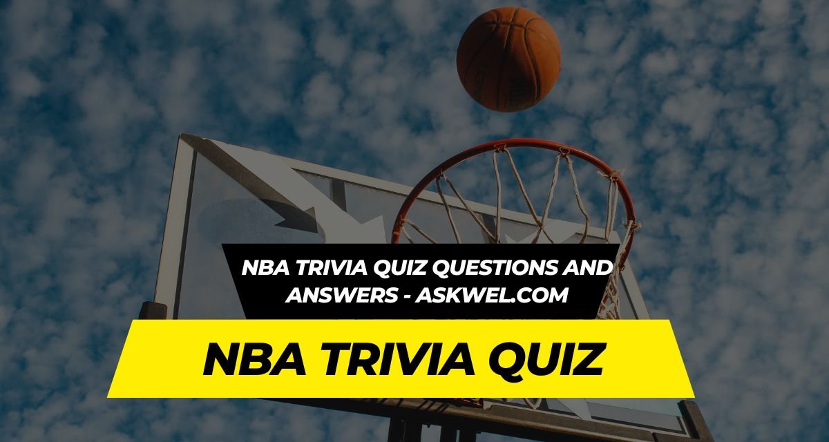 NBA Trivia Quiz Questions and Answers